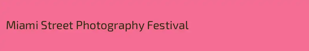 Miami Street Photography Festival